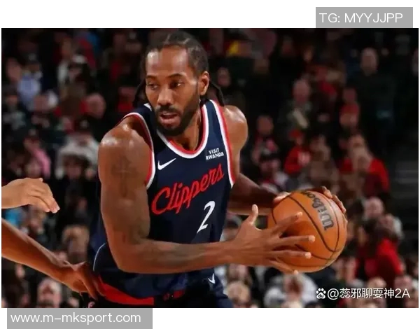 伦纳德伤情影响快船连胜米勒桑德斯有望转正清理名单势在必行